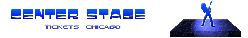 Center Stage Tickets Chicago